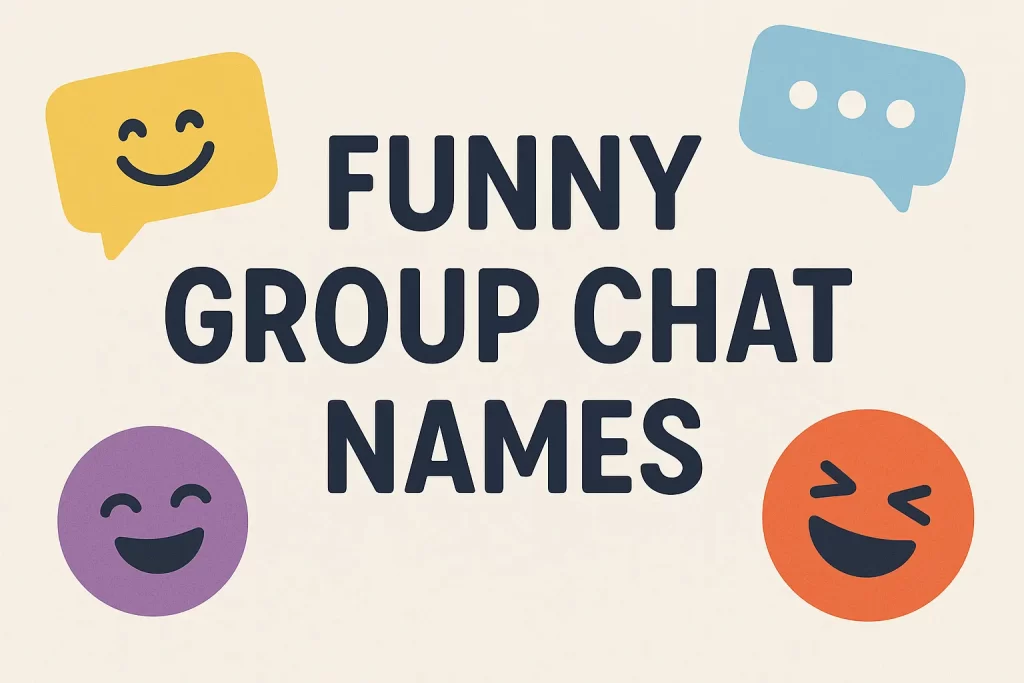 100+ Funny Group Chat Names for Every Type of Friend Group