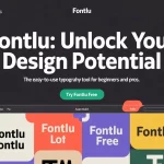 Fontlu: The Easy Typography Tool That Changed My Design Game